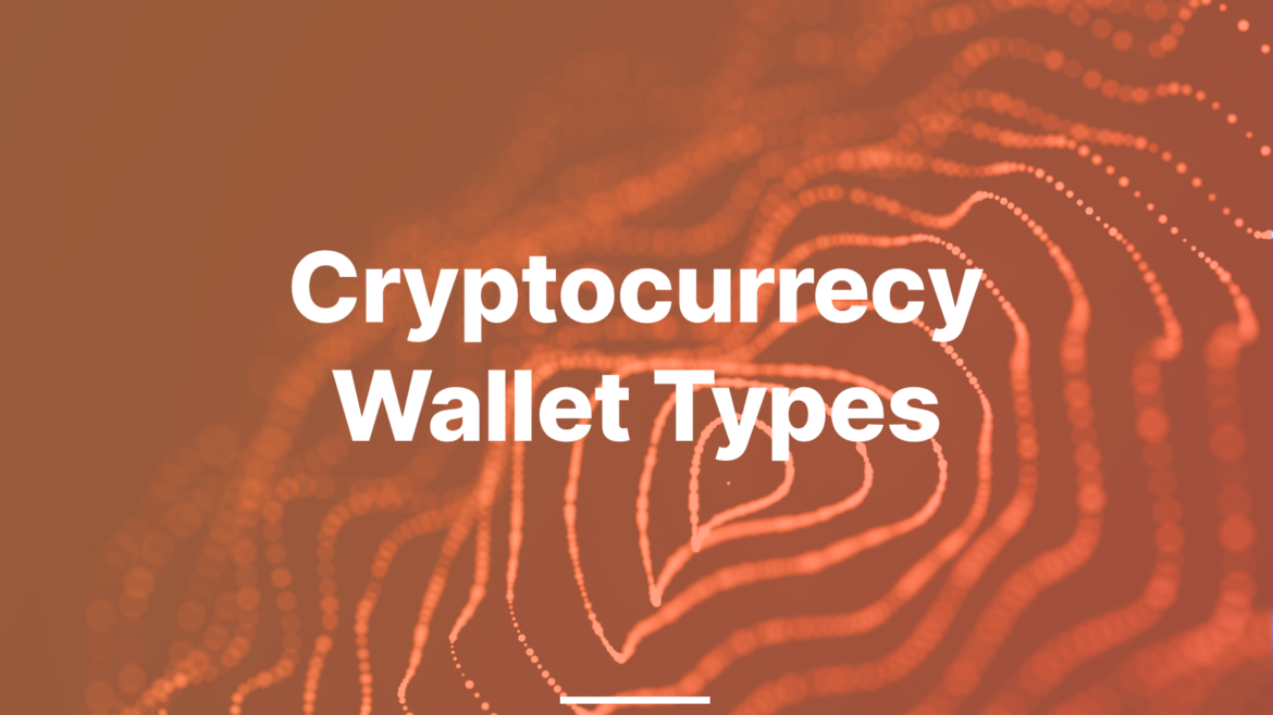 Cryptocurrecy wallet types