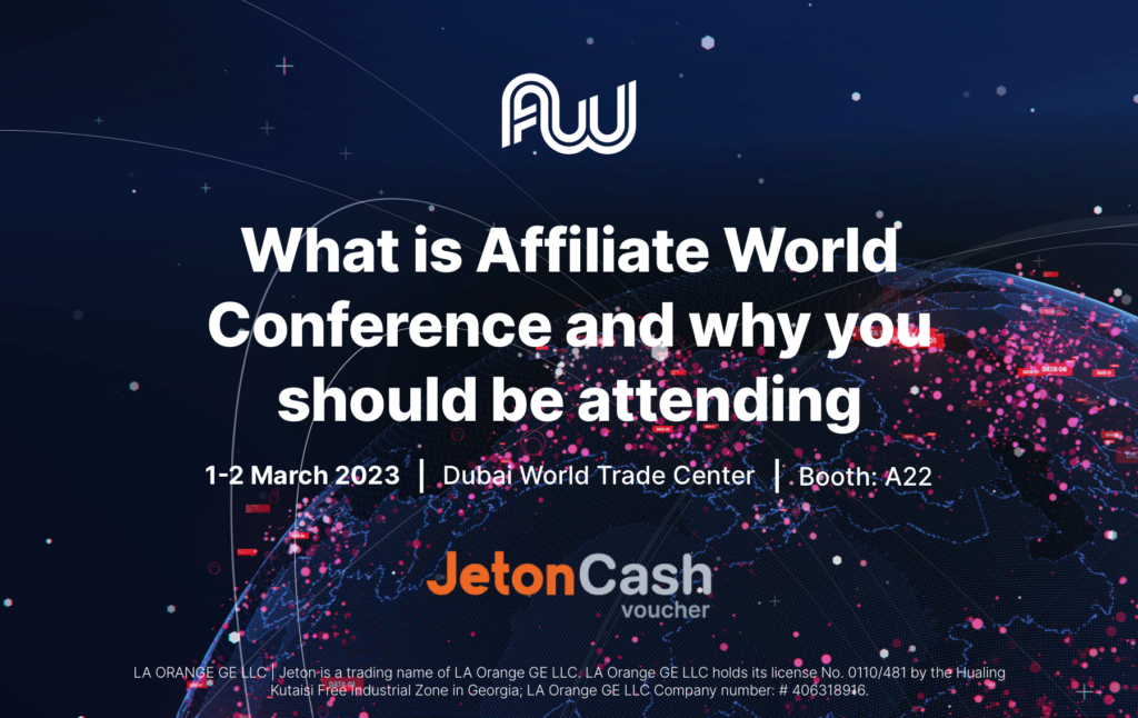 What is Affiliate World Conference Dubai and why should you attend? Jeton Blog